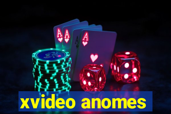 xvideo anomes